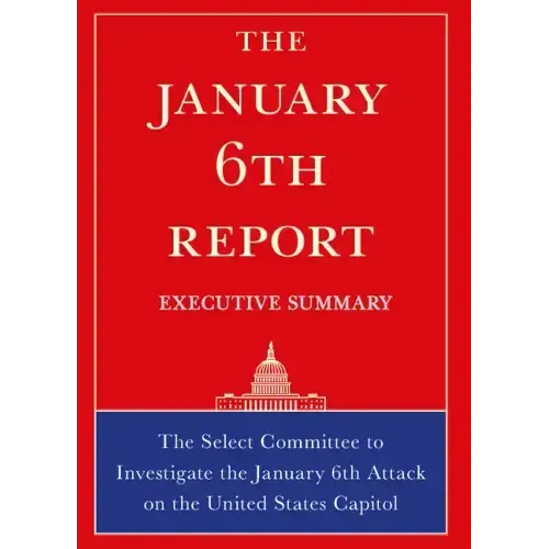 The January 6th Report Executive Summary