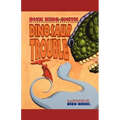 Dinosaur Trouble
