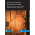 Structural Elements for Architects and Builders: Design of Columns, Beams, and Tension Elements in Wood, Steel, and Reinforced Concrete, 2nd Edition