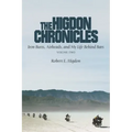The Higdon Chronicles: Iron Butts, Airheads, and My Life Behind Bars (Volume Two)