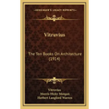 Vitruvius: The Ten Books On Architecture (1914)