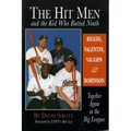 The Hit Men and the Kid Who Batted Ninth: Biggio, Valentin, Vaughn & Robinson: Together Again in the Big Leagues