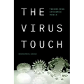 The Virus Touch: Theorizing Epidemic Media