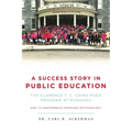 A Success Story in Public Education: The Clarence T. C. Ching PUEO Program at Punahou and Its Partnership-Marriage Methodology