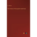 The Amateur's Photographic Guide Book