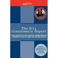 The 9/11 Commission Report: Final Report of the National Commission on Terrorist Attacks Upon the United States