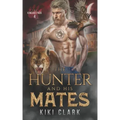 The Hunter and His Mates (Kincaid Pack Book 4)