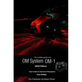 The Complete Guide to the OM System OM-1 (B&W Edition)