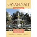 Savannah in History: A Guide to More Than 75 Sites in Historical Context