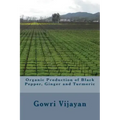 Organic Production of Black Pepper, Ginger and Turmeric