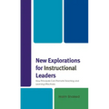 New Explorations for Instructional Leaders: How Principals Can Promote Teaching and Learning Effectively