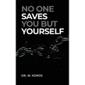 No One Saves You but Yourself