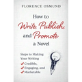 How to Write, Publish, and Promote a Novel