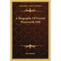 A Biography of Everett Wentworth Hill