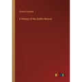 A History of the Gothic Revival