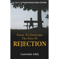Power to Overcome the Pain of Rejection