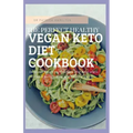 The Perfect Healthy Vegan Keto Diet Cookbook