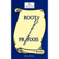 Roots, Suffixes, Prefixes: 1st Edition