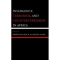 Insurgency, Terrorism, and Counterterrorism in Africa