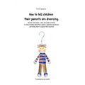 How to Tell Children Their Parents Are Divorcing.: General Information, a Tale, and Useful Activities to Inform Children about Their Parents Separatio