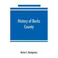 History of Berks County, Pennsylvania, in the Revolution, from 1774 to 1783