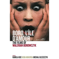 Boro, l'Île d'Amour: The Films of Walerian Borowczyk