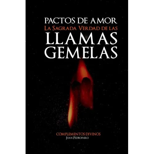 "Pactos de Amor": "La Sagrada Verdad de las Llamas Gemelas"