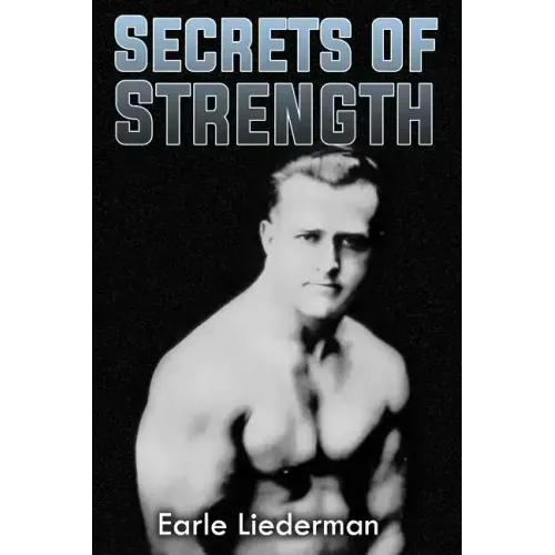 Secrets of Strength: (Original Version, Restored)