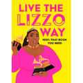 Live the Lizzo Way: 100% That Book You Need