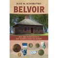 Belvoir: An Archaeology of Maryland Slavery
