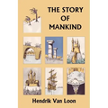 The Story of Mankind, Original Edition (Yesterday's Classics)