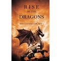 Rise of the Dragons (Kings and Sorcerers--Book 1)