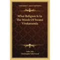 What Religion Is in the Words of Swami Vivekananda