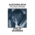 Phillip Warner - Auchinleck: The Lonely Soldier