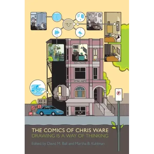 Comics of Chris Ware: Drawing Is a Way of Thinking