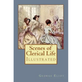 Scenes of Clerical Life: Illustrated