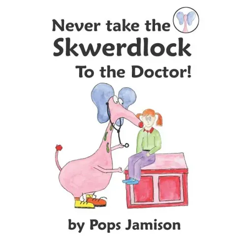 Never Take the Skwerdlock to the Doctor!