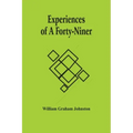 Experiences Of A Forty-Niner