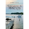 Somewhere in Minnesota; Short Stories