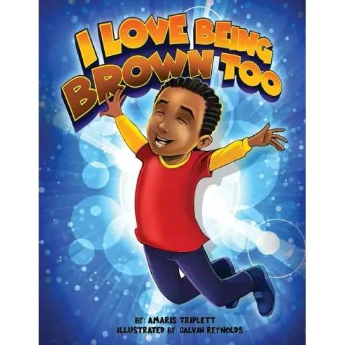 I Love Being Brown Too