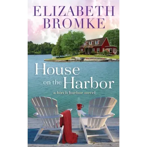 House on the Harbor: A Birch Harbor Novel