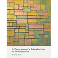 A Programmer's Introduction to Mathematics: Second Edition