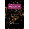 The Man with Two Left Feet, and Other Stories