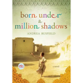 Born Under a Million Shadows