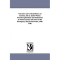 Narrative and Critical History of America, Ed. by Justin Winsor. French Explorations and Settlements in North America and Those of the Portuguese, Dut