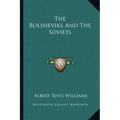 The Bolsheviks and the Soviets