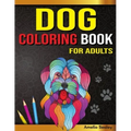 Amazing Dogs Adult Coloring Book: Dog Coloring Pages for Relaxation and Stress Relief
