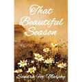 That Beautiful Season