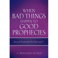 When Bad Things Happen To Good Prophecies