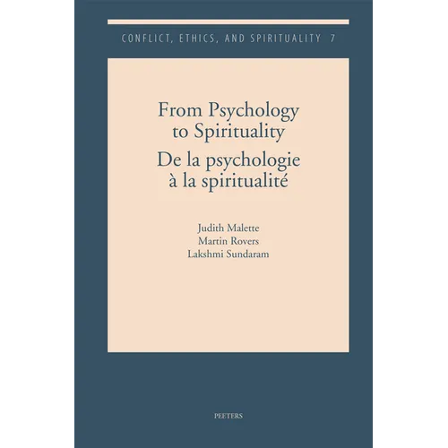From Psychology to Spirituality / de la Psychologie a la Spiritualite